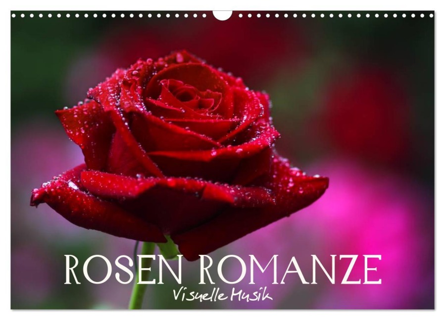 Rosen Romanze - Visuelle Musik (Wandkalender 2026 DIN A3 quer), CALVENDO Monatskalender - Vronja Photon (Veronika Verenin)