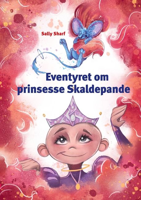Eventyret om prinsesse Skaldepande - Sally Sharf