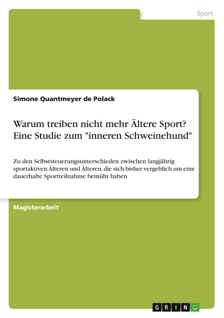 Warum treiben nicht mehr Ältere Sport? Eine Studie zum "inneren Schweinehund" - Simone Quantmeyer De Polack