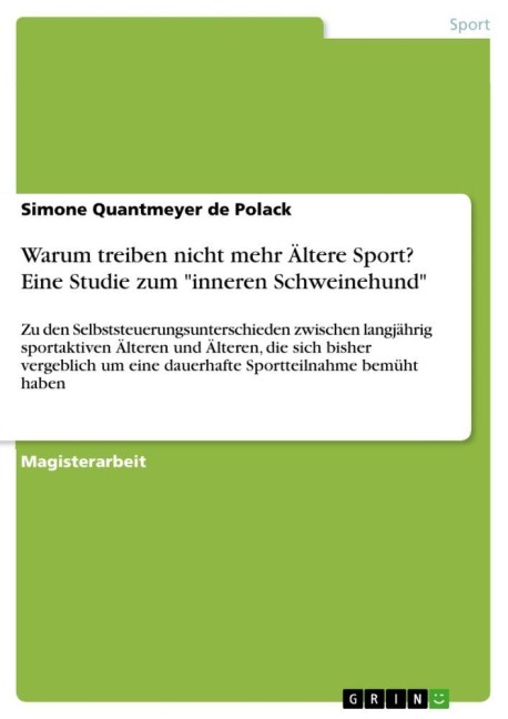 Warum treiben nicht mehr Ältere Sport? Eine Studie zum "inneren Schweinehund" - Simone Quantmeyer De Polack