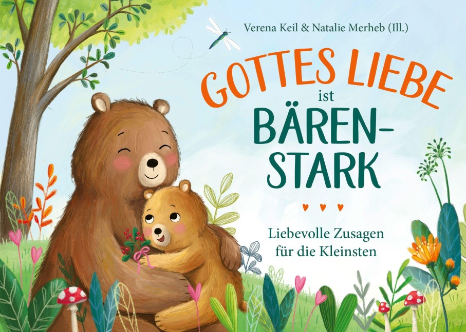 Gottes Liebe ist bärenstark - Verena Keil