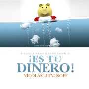 Cover-Bild zum Titel '¡Es tu dinero!: Finanzas personales sin asesores' von 'Nicolás Litvinoff'