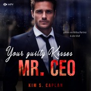 Cover-Bild zum Titel 'Your Guilty Kisses, Mr. CEO' von 'Kim S. Caplan'