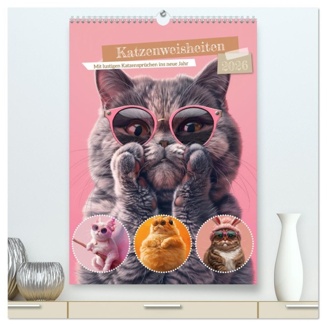 Katzenweisheiten (hochwertiger Premium Wandkalender 2026 DIN A2 hoch), Kunstdruck in Hochglanz - Steffen Gierok-Latniak