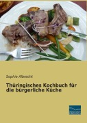 Cover-Bild zum Titel 'Thüringisches Kochbuch für die bürgerliche Küche' von 'Sophie Albrecht'