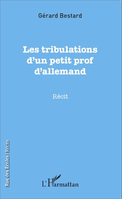 Les tribulations d'un petit prof d'allemand - Bestard