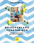 Cover-Bild zum Titel 'Griechenland vegetarisch' von 'Elissavet Patrikiou'