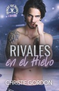 Cover-Bild zum Titel 'Rivales en el Hielo' von 'Christie Gordon'