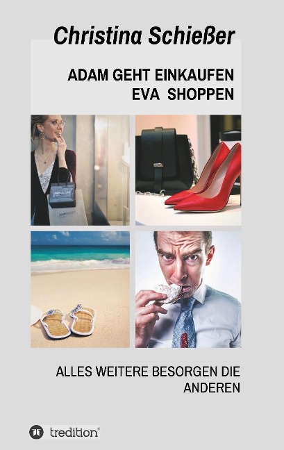 ADAM GEHT EINKAUFEN EVA SHOPPEN - Christina Schießer