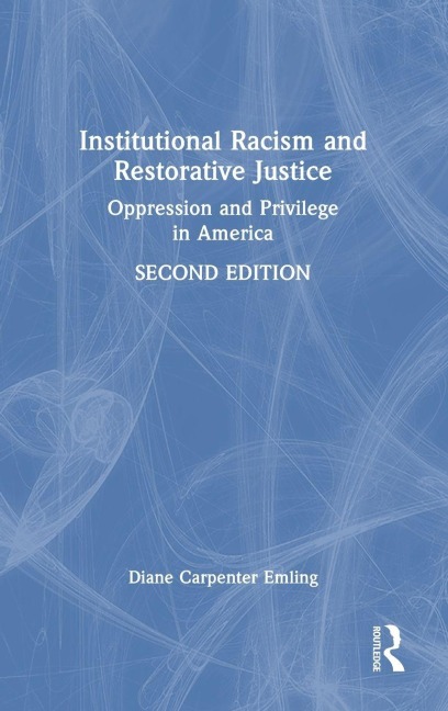 Institutional Racism and Restorative Justice - Diane Carpenter Emling