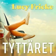 Cover-Bild zum Titel 'Tyttäret' von 'Lucy Fricke'
