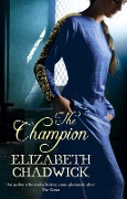Cover-Bild zum Titel 'The Champion' von 'Elizabeth Chadwick'