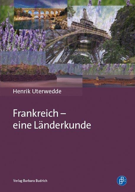 Frankreich - eine Länderkunde - Henrik Uterwedde