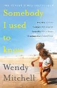 Cover-Bild zum Titel 'Somebody I Used to Know' von 'Wendy Mitchell'