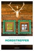 Cover-Bild zum Titel 'Mordstreffer' von 'Barbara Edelmann'