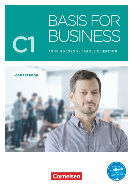 Basis for Business C1 - Kursbuch - Carole Eilertson, Anne Hodgson