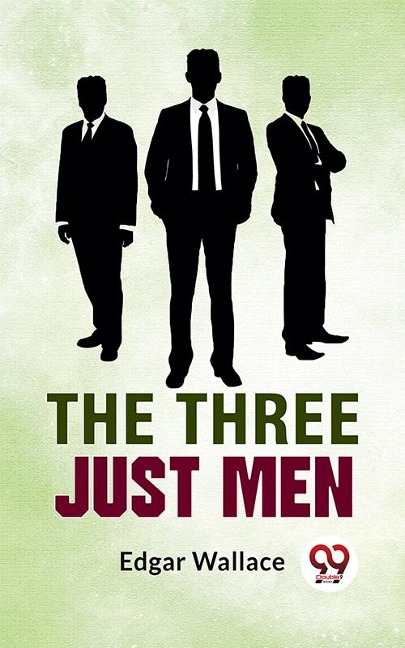 The Three Just Men - Edgar Wallace