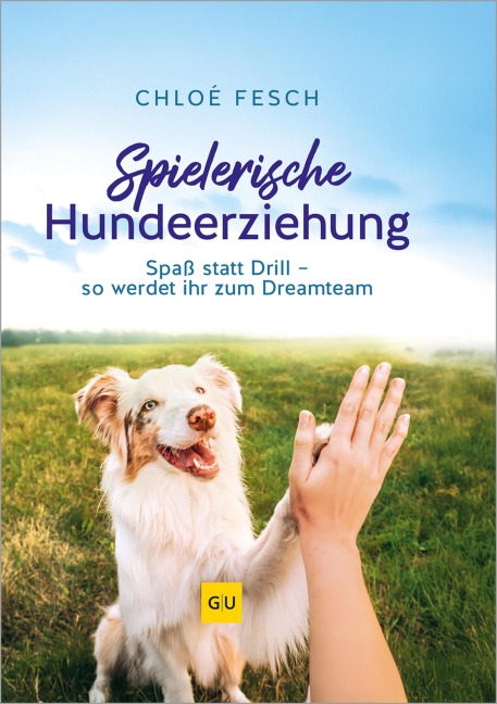 Spielerische Hundeerziehung - Chloé Fesch