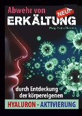 Cover-Bild zum Titel 'Abwehr von Erkältung' von 'Mag. Franz Hanner'