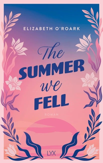 The Summer We Fell - Elizabeth O'Roark