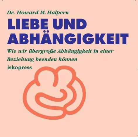 Liebe und Abhängigkeit. CD - Howard Halpern