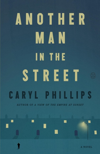 Another Man in the Street - Caryl Phillips