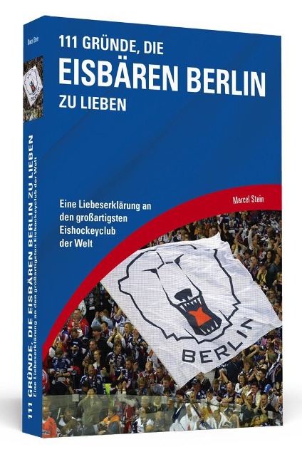 111 Gründe, die Eisbären Berlin zu lieben - ¿Marcel Stein