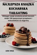 Cover-Bild zum Titel 'Najlepsza ksi¿¿ka kucharska Tailgating' von 'Lidia Wilk'