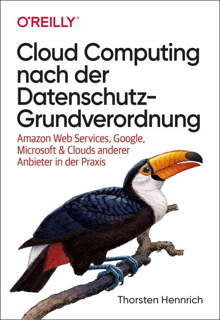 Cloud Computing nach der Datenschutz-Grundverordnung - Thorsten Hennrich