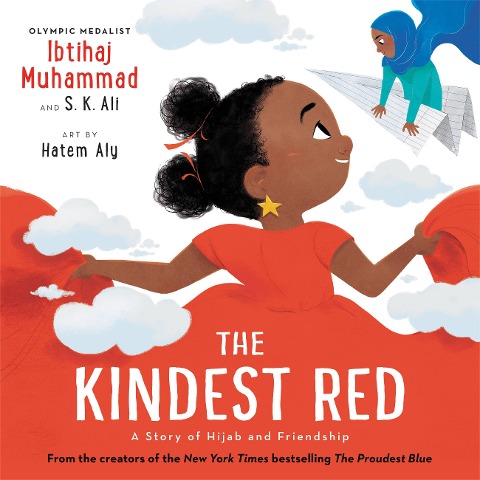 The Kindest Red - Ibtihaj Muhammad, S K Ali