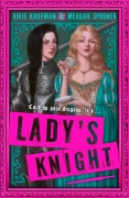 Cover-Bild zum Titel 'Lady's Knight' von 'Amie Kaufman, Meagan Spooner'