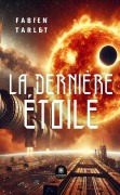 Cover-Bild zum Titel 'La dernière étoile' von 'Fabien Tarlet'