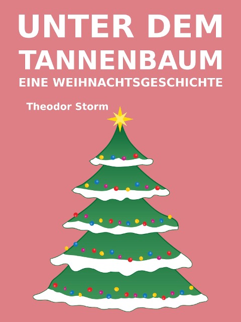 Unter dem Tannenbaum - Theodor Storm