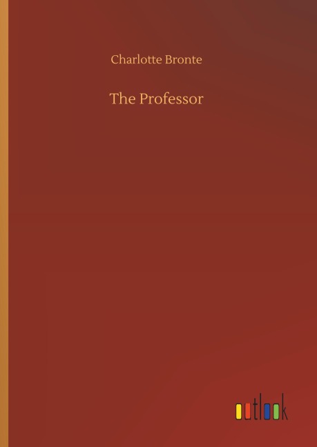 The Professor - Charlotte Bronte