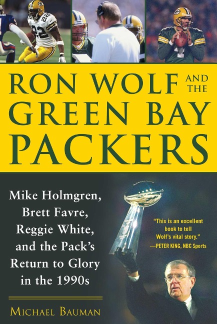 Ron Wolf and the Green Bay Packers - Michael Bauman