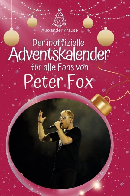 Der inoffizielle Adventskalender für alle Fans von Peter Fox - Alexander Krause