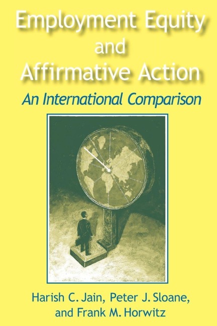Employment Equity and Affirmative Action - Harish C. Jain, Frank Horwitz, Peter Sloane
