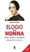 Cover-Bild zum Titel 'Elogio della nonna. Solidità, solidarietà, emancipazione' von 'Simonetta Robiony'