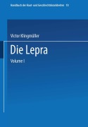Cover-Bild zum Titel 'Die Lepra' von 'Victor Klingmüller, K. Grön'