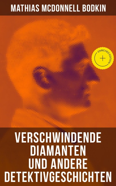 Verschwindende Diamanten und andere Detektivgeschichten - Mathias McDonnell Bodkin