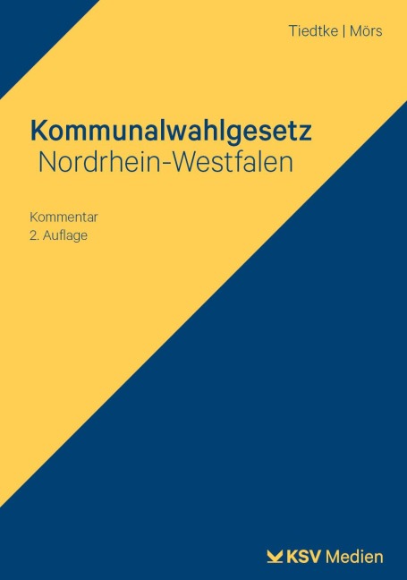 Kommunalwahlgesetz Nordrhein-Westfalen - Markus Tiedtke, Norbert Mörs