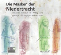 Cover-Bild zum Titel 'Die Masken der Niedertracht' von 'Marie-France Hirigoyen'