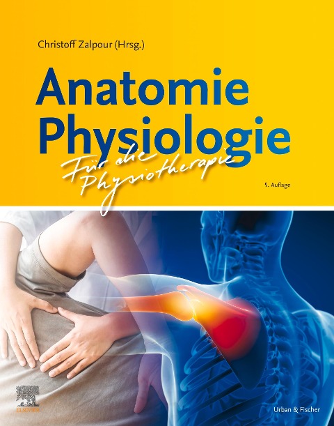 Anatomie Physiologie für die Physiotherapie - 