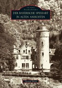 Cover-Bild zum Titel 'Der Bayerische Spessart in alten Ansichten' von 'Thomas Hesse'