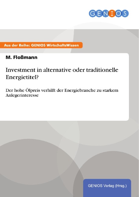 Investment in alternative oder traditionelle Energietitel? - M. Floßmann