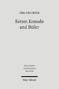Cover-Bild zum Titel 'Ketzer, Konsuln und Büßer' von 'Jörg Feuchter'