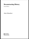 Cover-Bild zum Titel 'Deconstructing History' von 'Alun Munslow'
