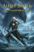 Cover-Bild zum Titel 'Der Leviathan und die Elben: Fantasy Roman' von 'Alfred Bekker'