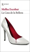 Cover-Bild zum Titel 'La Casa de la Belleza' von 'Melba Escobar'