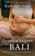 Cover-Bild zum Titel 'Geschwängert auf Bali' von 'Salome Vrei'